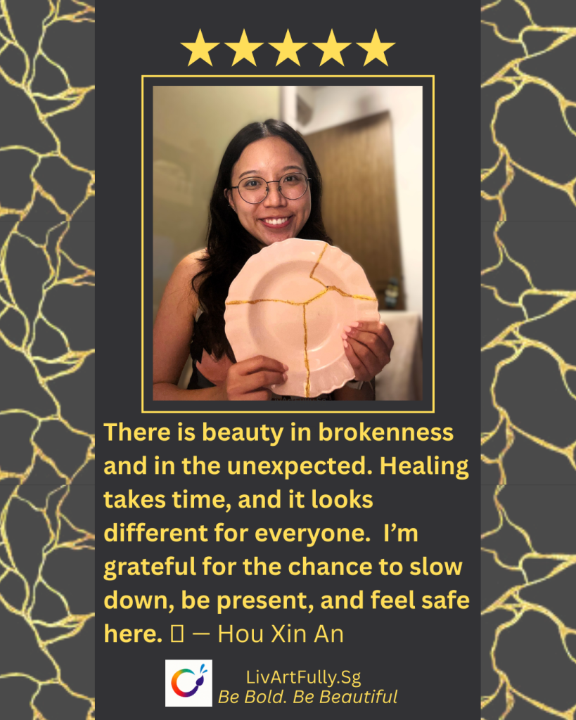 Participant's reflection from Kintsugi workshop Singapore Livartfully